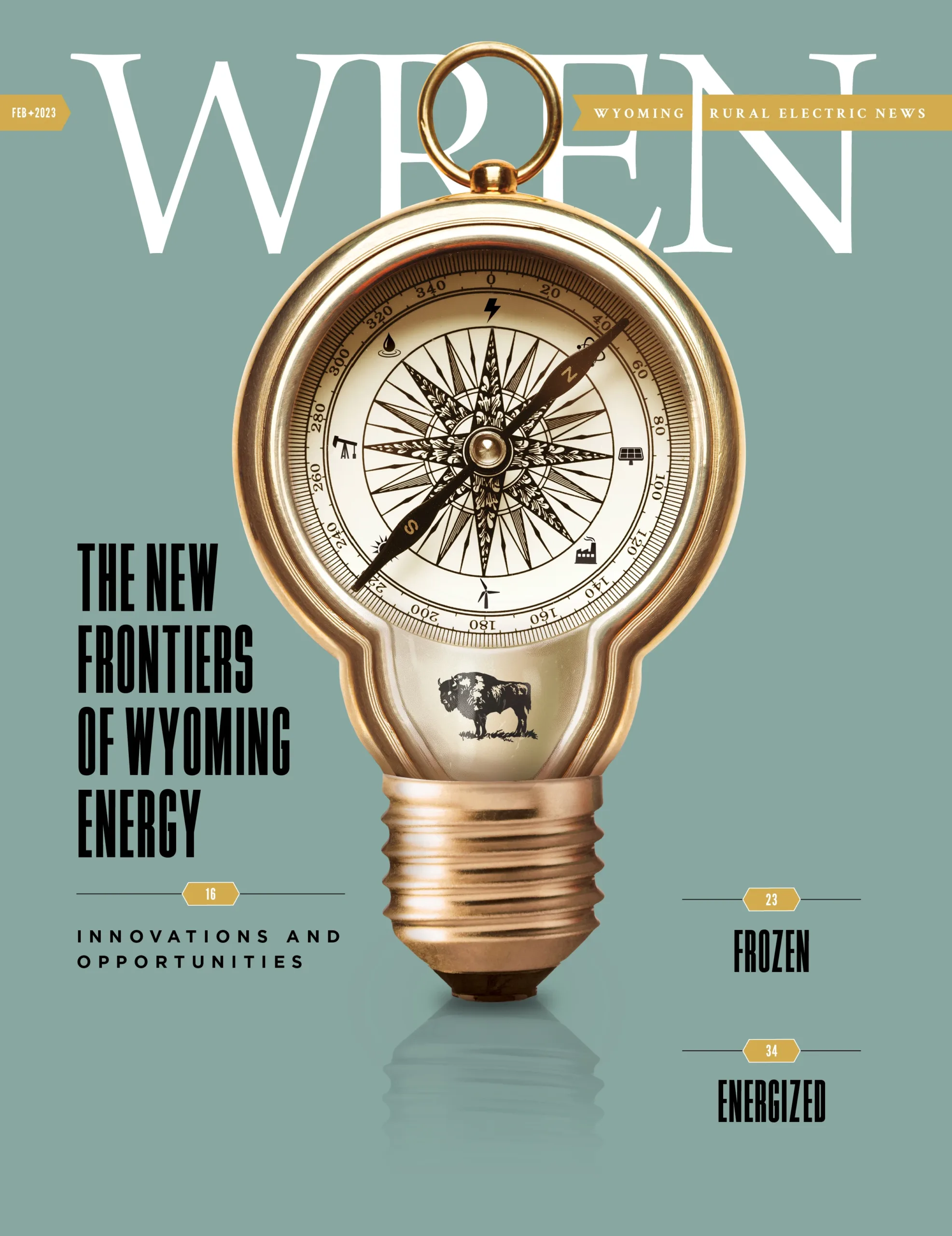 WREN 02-February 2023 Cover Cover of WREN magazine featuring a lightbulb-shaped compass with a bison, and headlines about Wyoming energy innovations, frozen topics, and energized themes.